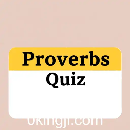 Exploring the Fascinating 'Proverbs Quiz': A Fun Educational Experience
